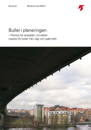 Boverkets allmänna råd om buller i planeringen från 2008. Buller i planeringen